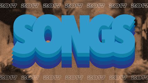 ‎The 100 Best Songs of 2017 by Pitchfork .